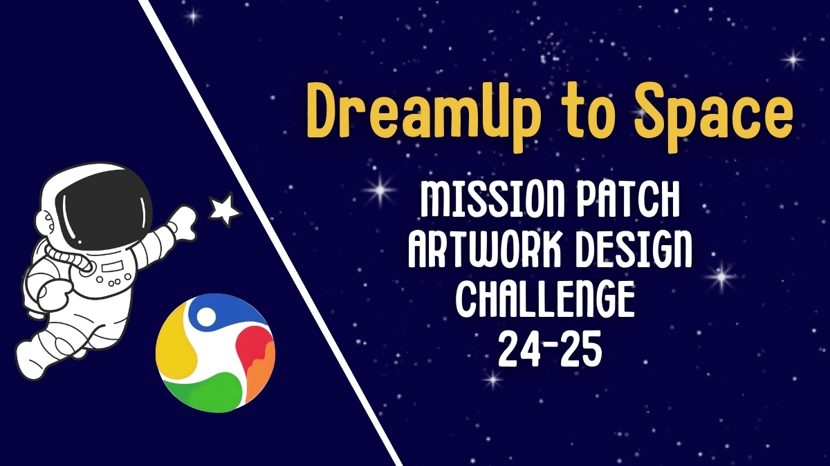 DreamUp-to-Space-Mission-Patch-Artwork-Design-Challenge-24-25